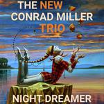 Conrad Miller Trio - Nightdreamer on Tour 