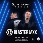 Blasterjaxx @Zouk Tokyo