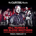 The Capitol Theatre (Bill Murray & His Blood Brothers)