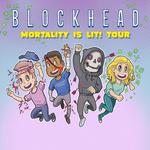 Mortality is Lit! Tour