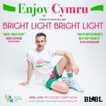 Enjoy Cymru - Bright Light Bright Light at Gwyn Hall