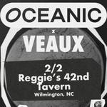 Oceanic + VEAUX at Reggie's 42nd Street Tavern