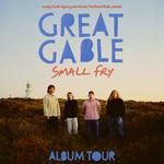 Great Gable 'Small Fry' Album Tour