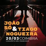 João Só & Tiago Nogueira - Convento de São Francisco, Coimbra