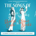 Classic Troubours Presents: The Songs of Sheryl Crow & Stevie Nicks