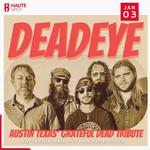 DeadEye - Austin Texas' Grateful Dead Tribute at Haute Spot