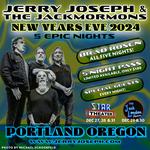 Jerry Joseph & The Jackmormons NYE 2024 Night 1 of 5 @ Star Theater - Portland, OR