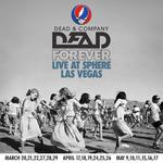 Dead & Company: Dead Forever - Live at Sphere