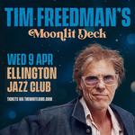 Ellington Jazz Club EARLY - Tim Freedman's Moonlit Deck 2025