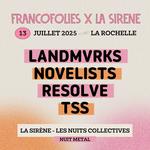 NUITS COLLECTIVES FRANCOFOLIES : LANDMVRKS + NOVELISTS + RESOLVE + TSS