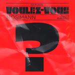 VOULEZ-VOUS by MOSIMANN