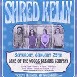 Shred Kelly @ Lake of the Woods Brew Co. (Early and Late Show)