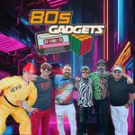 80s Gadgets @ O'Sheas