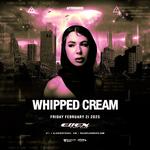 WHIPPED CREAM @ Effex Nightclub