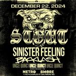 STOUT w/ Sinister Feeling, Backlash and DJ Uncle Quincy (SOLD OUT)