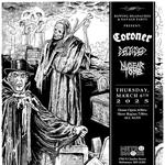 CORONER w/ special guests Deceased and Nuclear Tomb