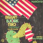 BRANT BJORK TRIO w/ Castle Rat and Haze Mage