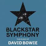 Blackstar Symphony - The Music of David Bowie