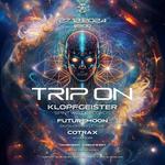 TRIP ON w/ KLOPFGEISTER