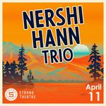 Nershi Hann Trio at The Historic Strand Theatre