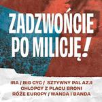 Zadzwońcie po milicję!