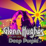 GLENN HUGHES PERFORMS CLASSIC DEEP PURPLE LIVE