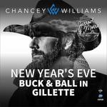 New Year's Eve Buck & Ball in Gillette w/ Chancey Williams