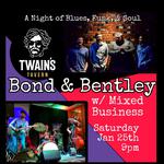 Bond & Bentley at Twain's Tavern w/ Mixed Business