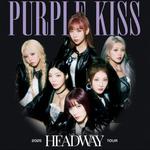 PURPLE KISS 2025 HEADWAY TOUR