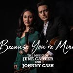Because You're Mine: The Music of June Carter and Johnny Cash