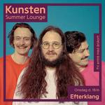 Kunsten Summer Lounge: Efterklang