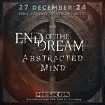 ABSTRACTED MIND + END OF THE DREAM | MUSICON, DEN HAAG