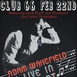 Adam Wakefield Live (featuring Jack Ruch, John Thomakos and Ian Trusheim)