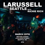 LaRussell & Richie Rich Live In Seattle