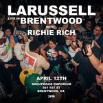 LaRussell & Richie Rich Live In Brentwood