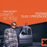 Dwa Sławy: Dobrze by było TOUR I Poznań