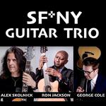 SF/NY GUITAR TRIO [Alex Skolnick, Ron Jackson, George Cole] MEYHOUSE JAZZ STAGE