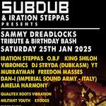 SUBDUB & Iration Steppas presents Sammy Dreadlocks Tribute & Birthday Bash