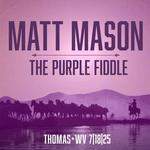 Matt Mason @ The Purple Fiddle