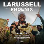 LaRussell Live In Phoenix