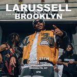 LaRussell Live In Brooklyn