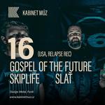 -(16)- with Gospel of the future. Skiplife and Slat 