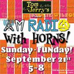 Dust off your Go-Go boots, and dance to the finest music of the 60s & 70s colored with brass with AM Radio with HORNS! at Tom N Jerry's on Sunday,  from 5 to 8.