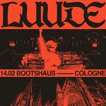 LUUDE @ BOOTSHAUS, COLOGNE