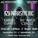 Parasite Inc., Empire of Giants & My Inner Circle 