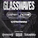 Cohen Noise w/ Glasswaves & Coma Waves 