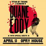 Grand Ole Opry House - Titan of Twang: A Celebration of Duane Eddy