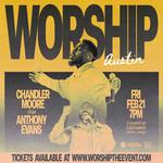 WORSHIP with Chandler Moore and Anthony Evans