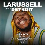 LaRussell Live In Detroit