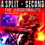 A Split-Second + The Juggernauts @ Barock